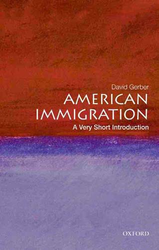 (Very short introductions, 274) David A Gerber - American immigration _ a very short introduction (2011)